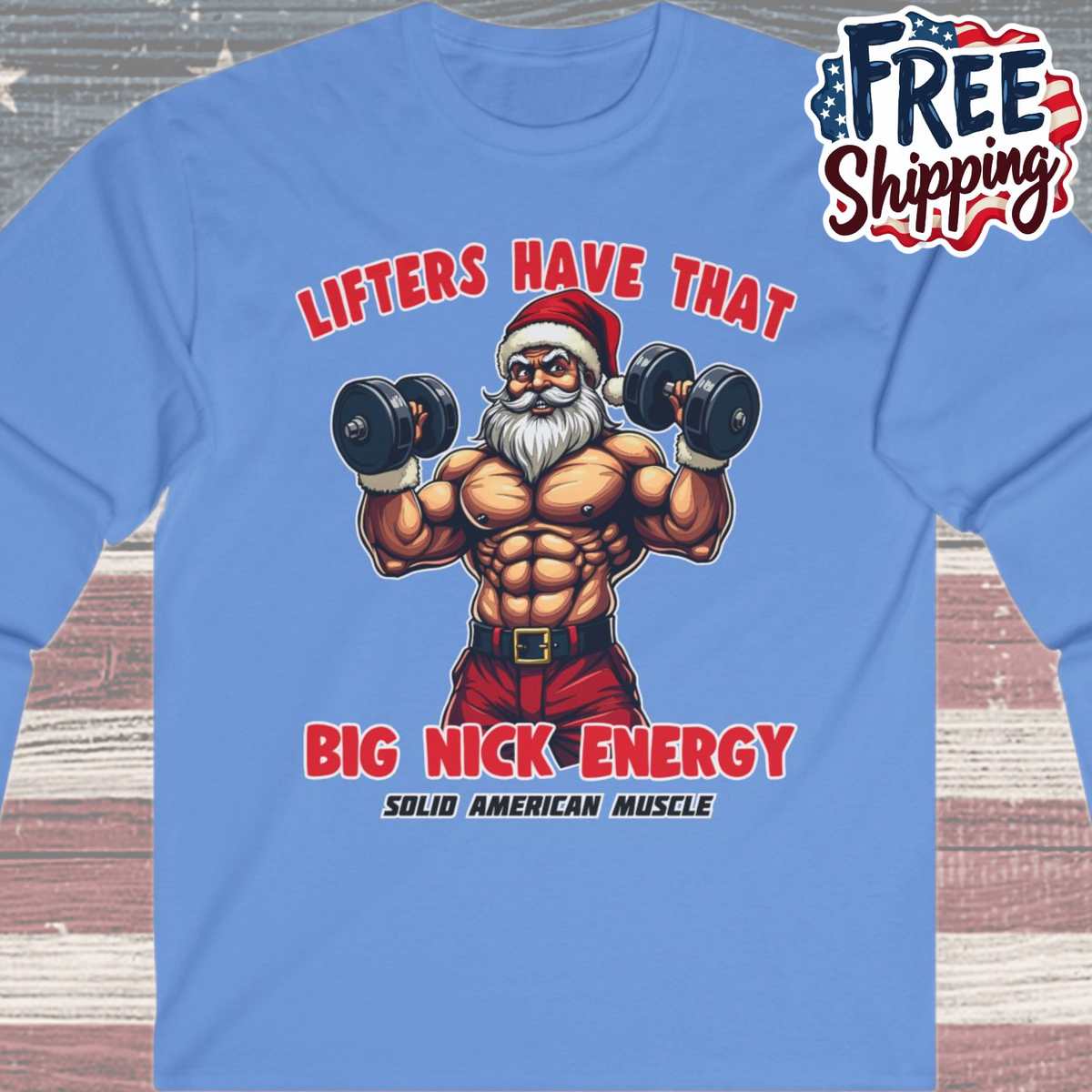 Solid American Muscle - Lifters Have that Big Nick Energy - Muscular Santa - Christmas Gym Long Sleeve T-Shirt