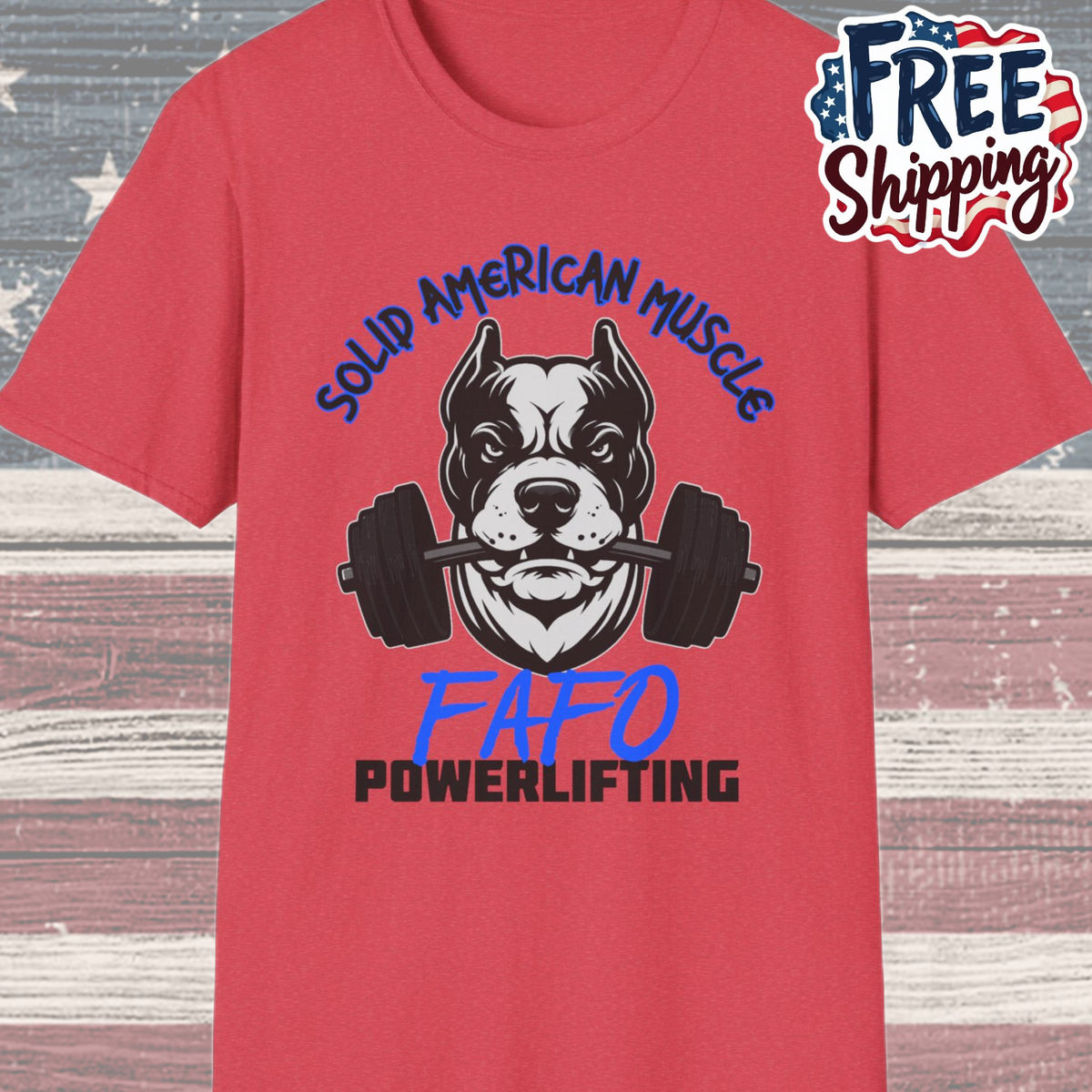 Solid American Muscle - FAFO Powerlifting - Mad Dog T-Shirt