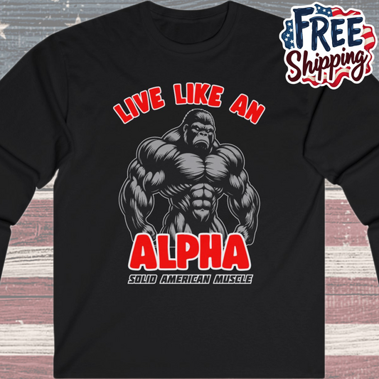 Solid American Muscle - Live Like An Alpha - Silverback Gorilla Long Sleeve T-Shirt