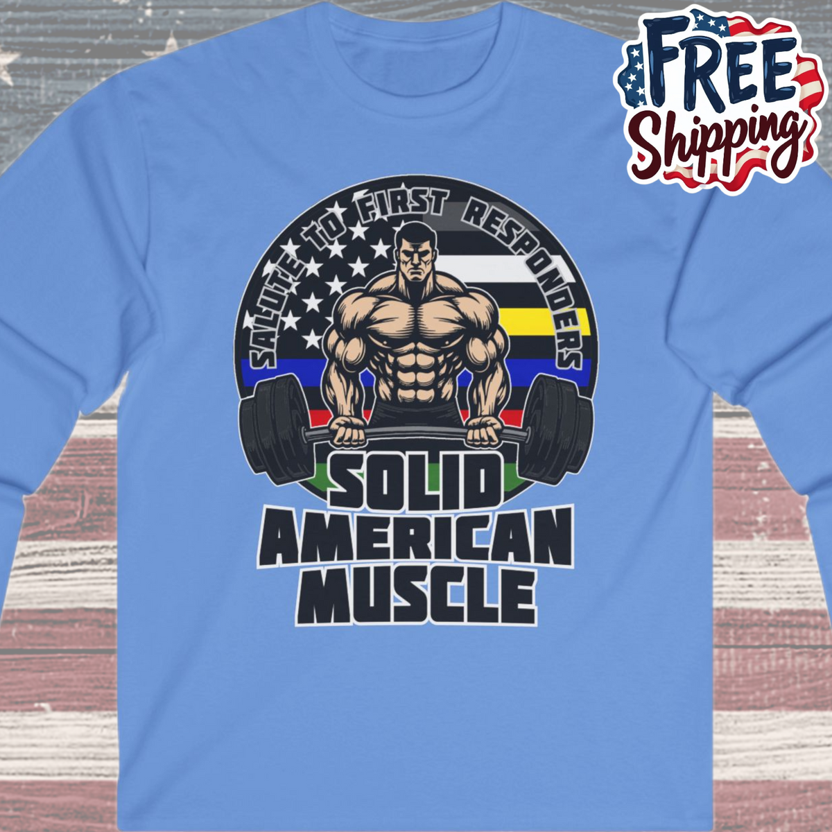 Solid American Muscle - Salute to First Responders - Logo Long Sleeve Tee