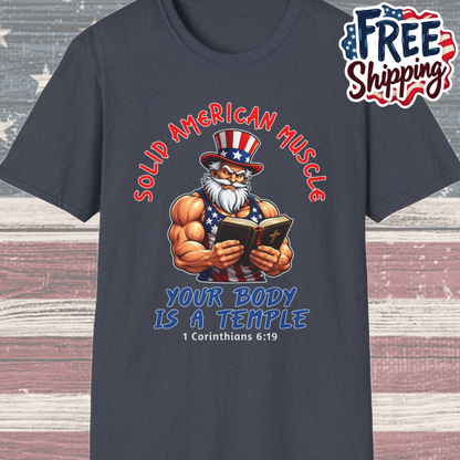 Solid American Muscle - Your Body is a Temple - Christian 1 Corinthians 6:19 - Muscular Uncle Sam Gym T-Shirt