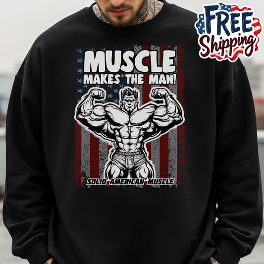 Solid American Muscle - Muscle Makes The Man - USA Flag Sweatshirt