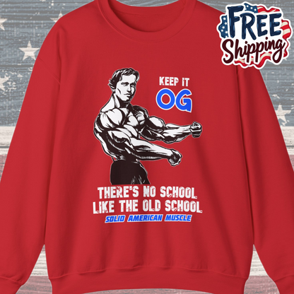 Solid American Muscle - Keep it OG - There's No School Like the Old School Sweatshirt
