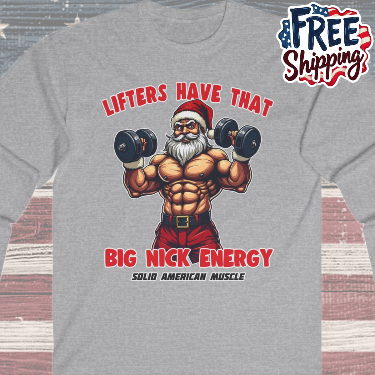 Solid American Muscle - Lifters Have that Big Nick Energy - Muscular Santa - Christmas Gym Long Sleeve T-Shirt