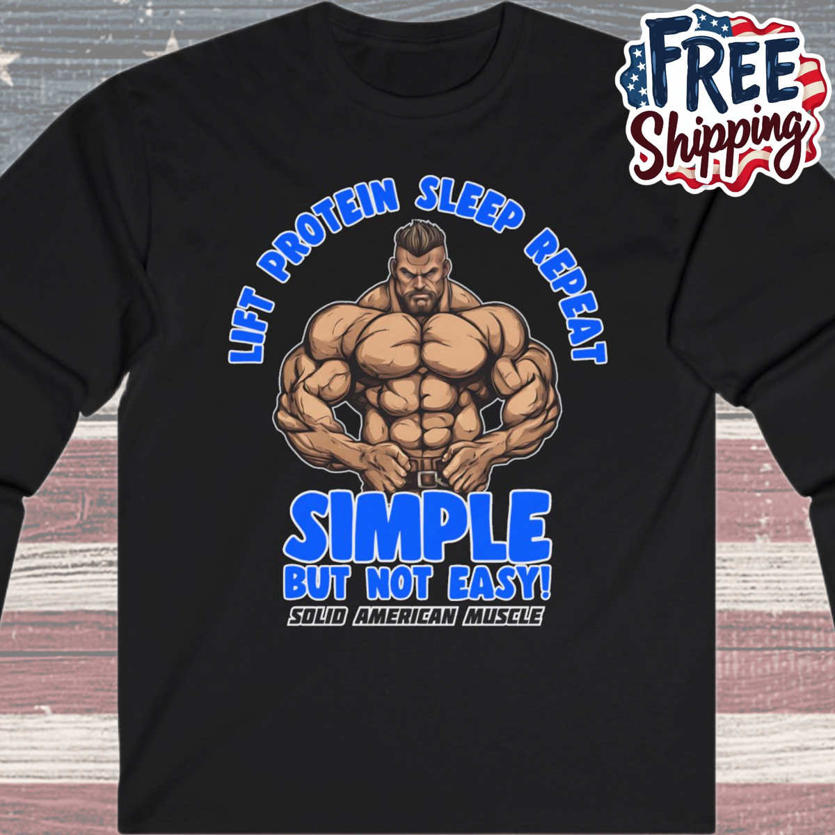 Solid American Muscle - Simple But Not Easy - Long Sleeve T-Shirt