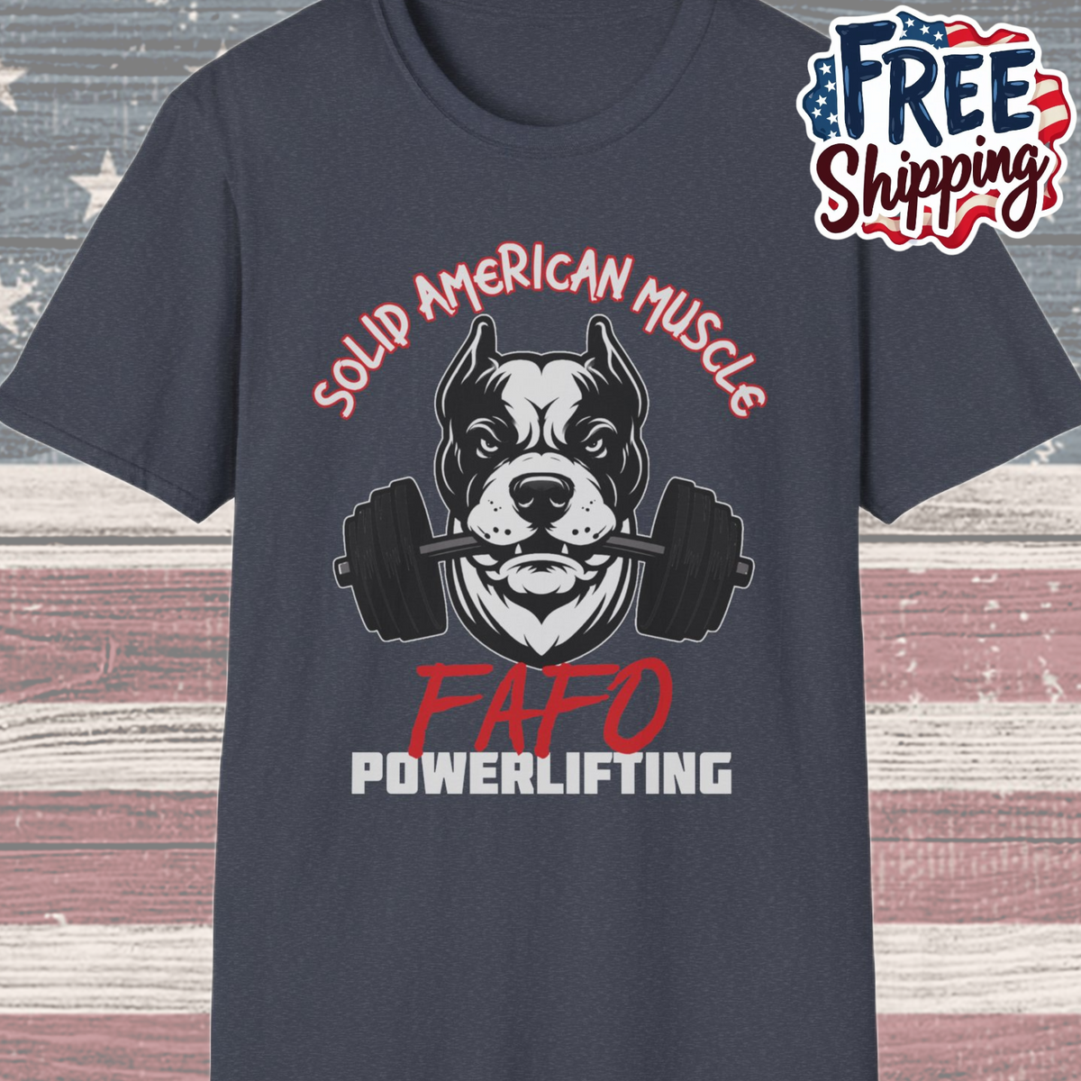 Solid American Muscle - FAFO Powerlifting - Mad Dog T-Shirt