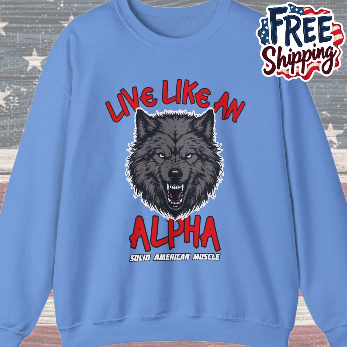 Solid American Muscle - Live Like an Alpha - Gray Wolf Sweatshirt