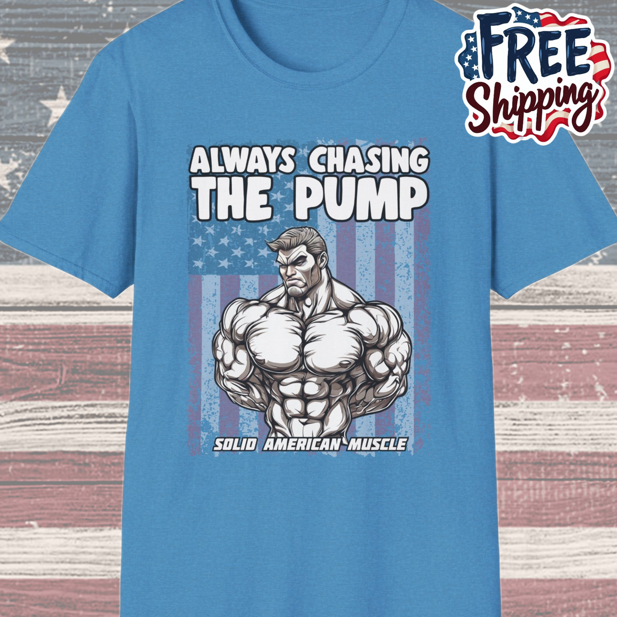 Solid American Muscle - Always Chasing The Pump - USA Flag T-Shirt