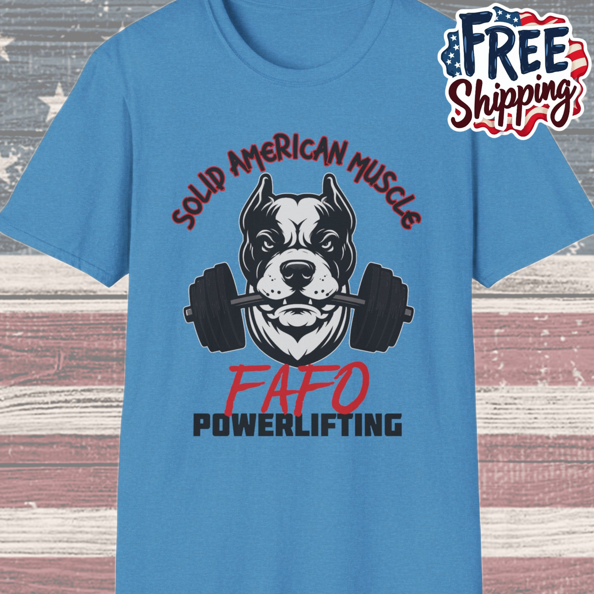Solid American Muscle - FAFO Powerlifting - Mad Dog T-Shirt
