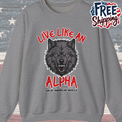 Solid American Muscle - Live Like an Alpha - Gray Wolf Sweatshirt