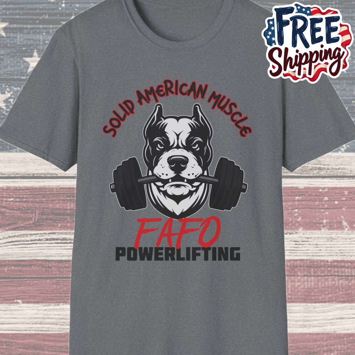 Solid American Muscle - FAFO Powerlifting - Mad Dog T-Shirt