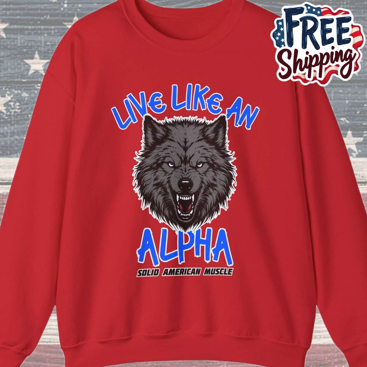 Solid American Muscle - Live Like an Alpha - Gray Wolf Sweatshirt