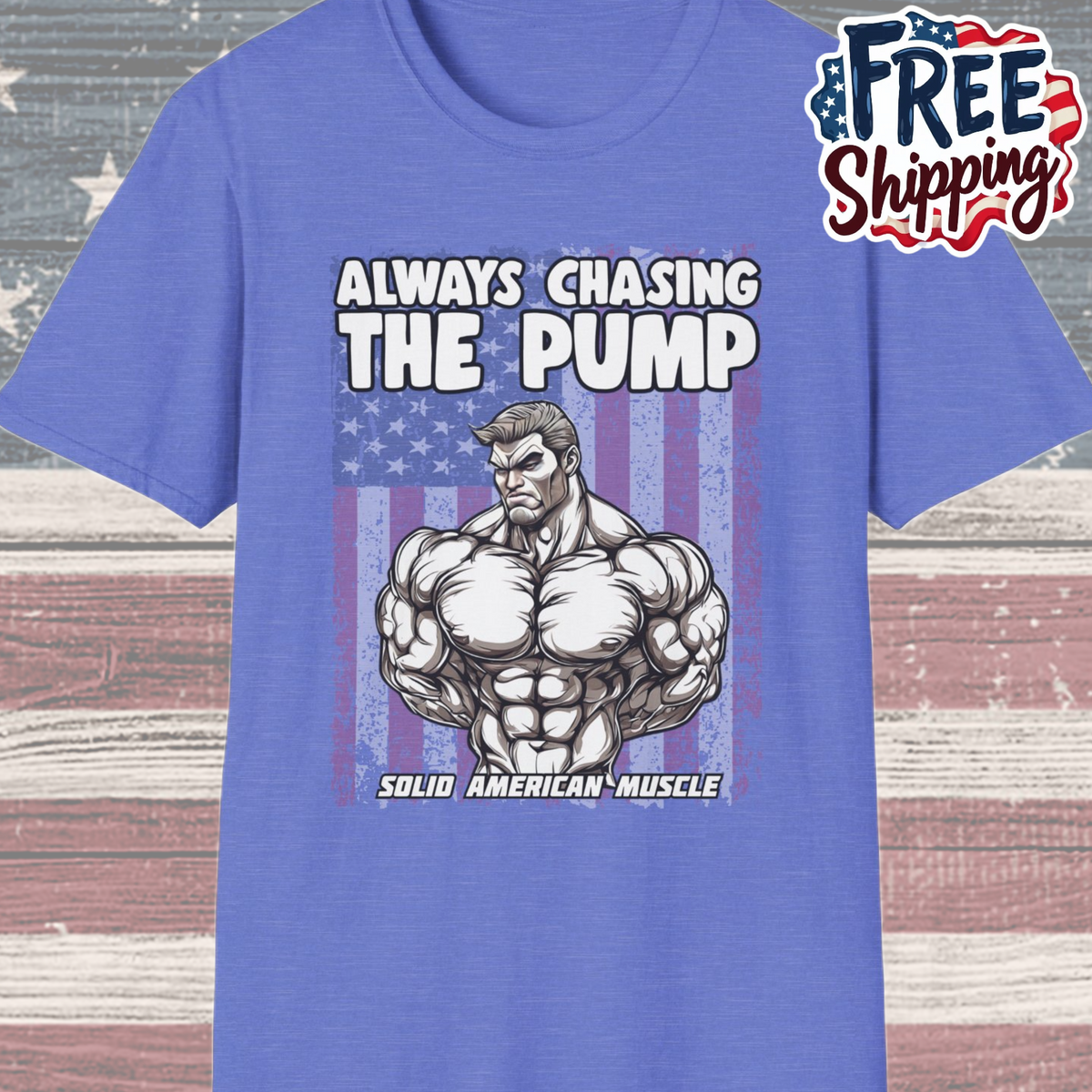Solid American Muscle - Always Chasing The Pump - USA Flag T-Shirt