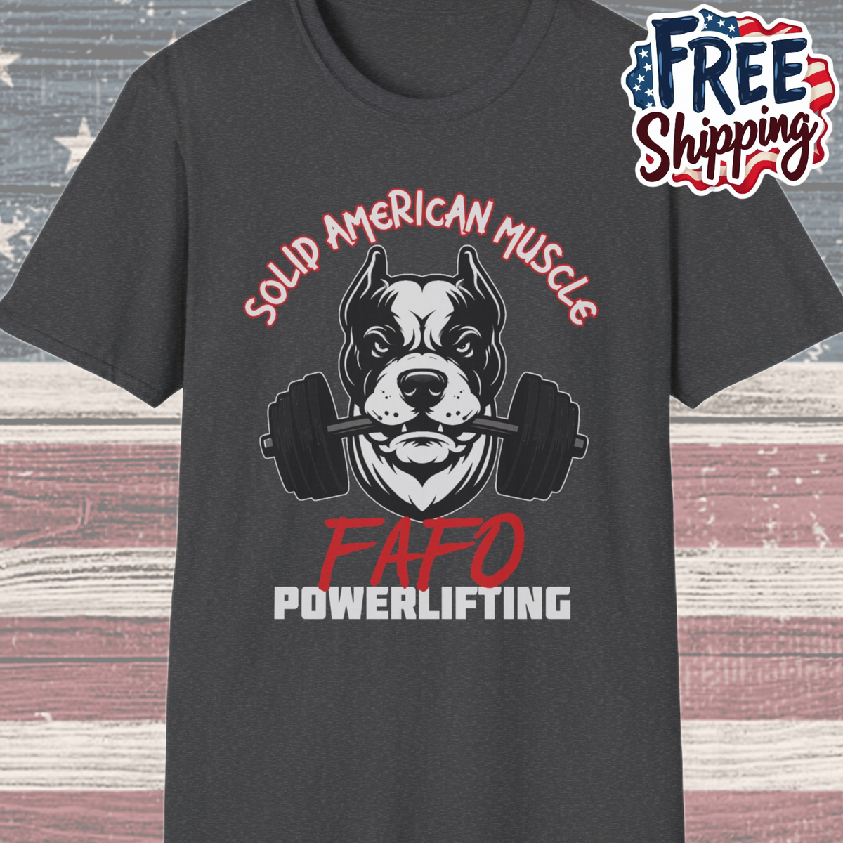 Solid American Muscle - FAFO Powerlifting - Mad Dog T-Shirt