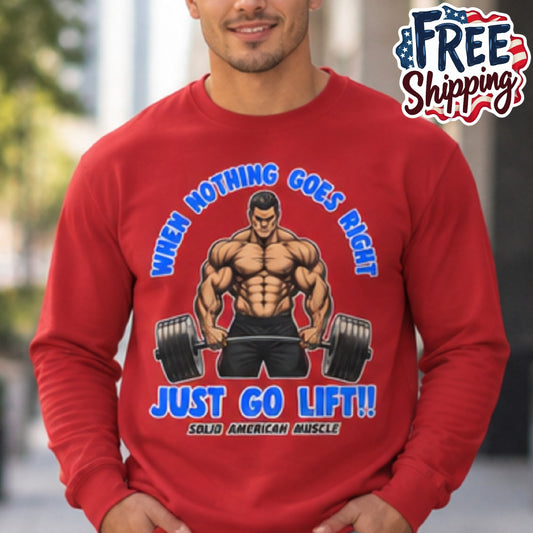 Solid American Muscle - When Nothing Goes Right Go Lift! - Long Sleeve T-Shirt