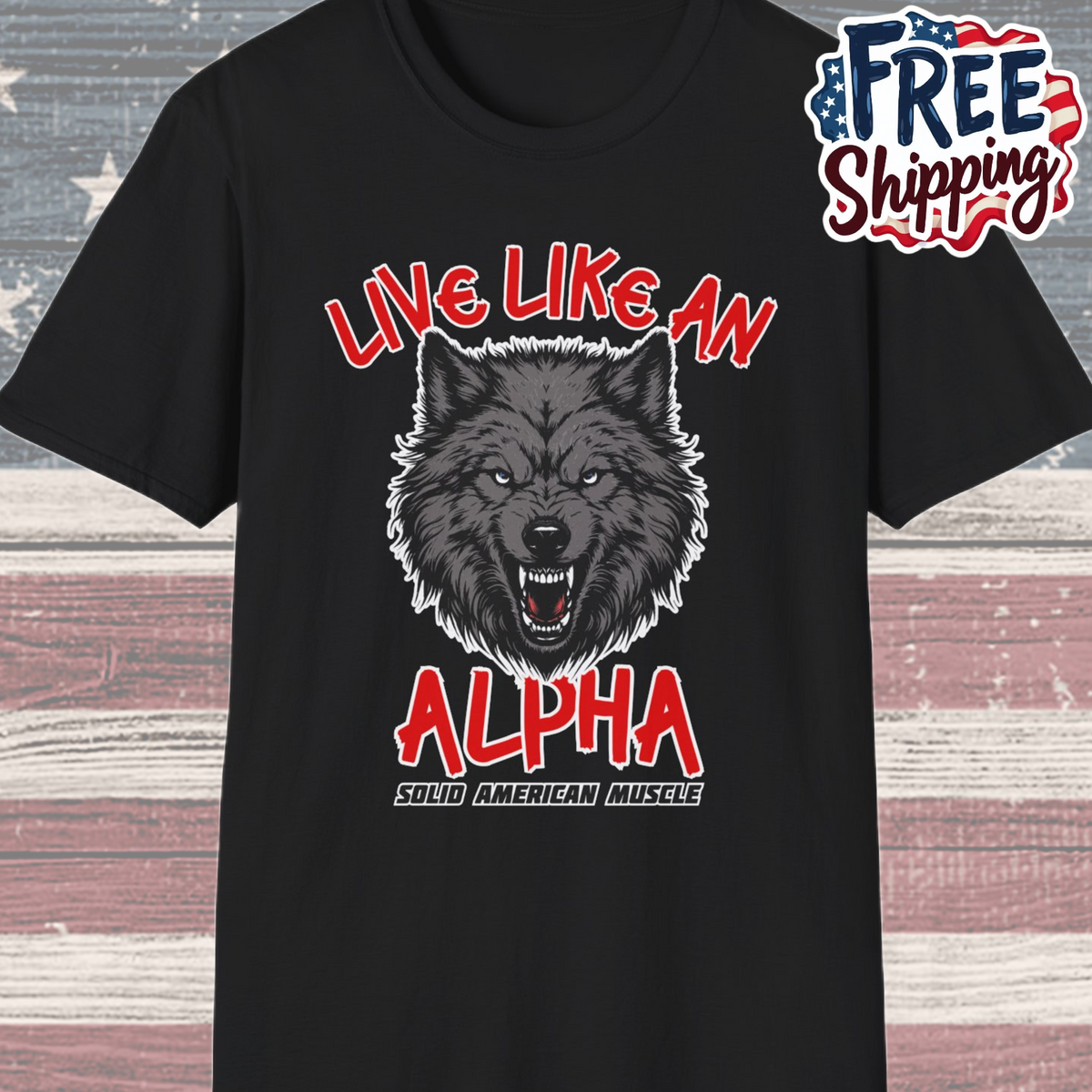 Solid American Muscle - Live Like an Alpha - Gray Wolf T-Shirt