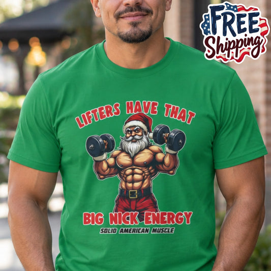 Solid American Muscle - Lifters Have That Big Nick Energy - Muscular Santa - Christmas Gym T-Shirt