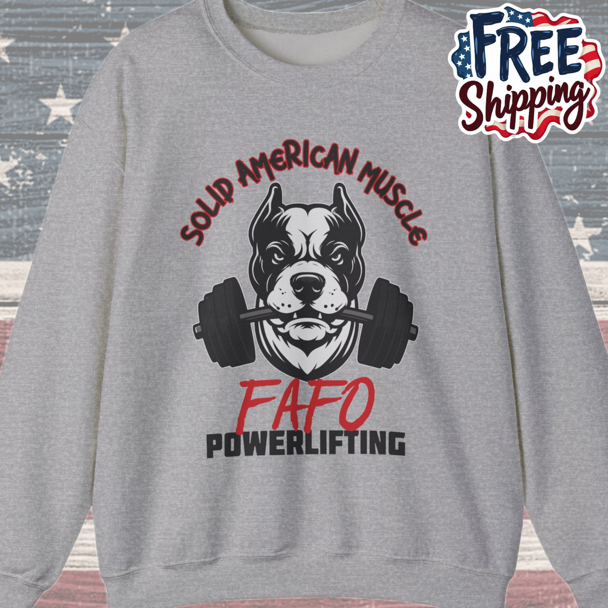 Solid American Muscle - FAFO Powerlifting - Mad Dog Sweatshirt