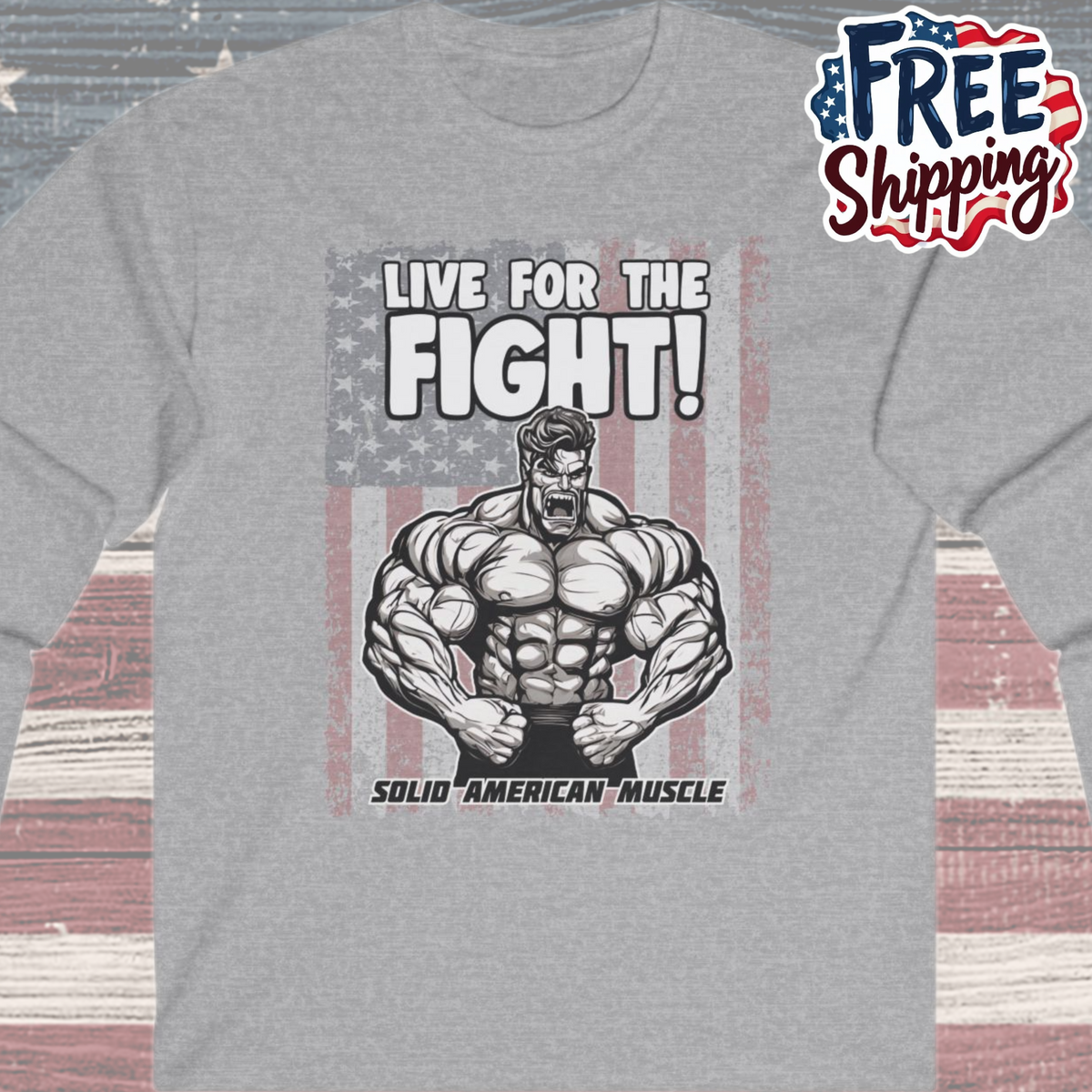 Solid American Muscle - Live For The Fight - USA Flag - Long Sleeve T-Shirt