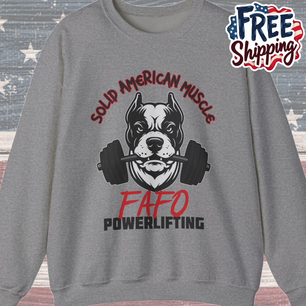 Solid American Muscle - FAFO Powerlifting - Mad Dog Sweatshirt