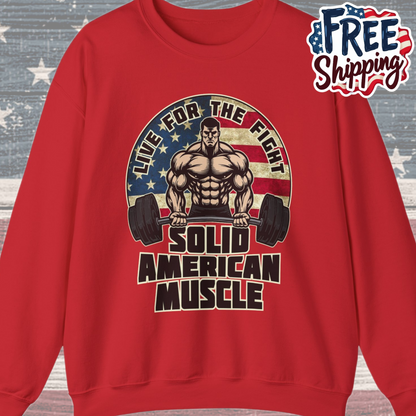 Solid American Muscle -Live for the Fight - Rustic Logo Sweatshirt