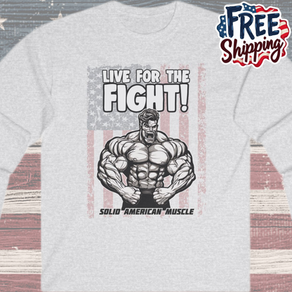 Solid American Muscle - Live For The Fight - USA Flag - Long Sleeve T-Shirt