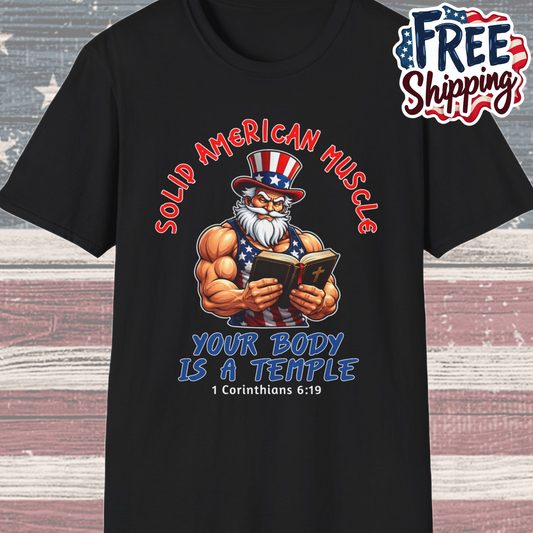 Solid American Muscle - Your Body is a Temple - Christian 1 Corinthians 6:19 - Muscular Uncle Sam Gym T-Shirt