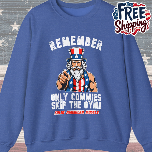 Solid American Muscle - Only Commies Skip the Gym! - Uncle Sam Sweatshirt