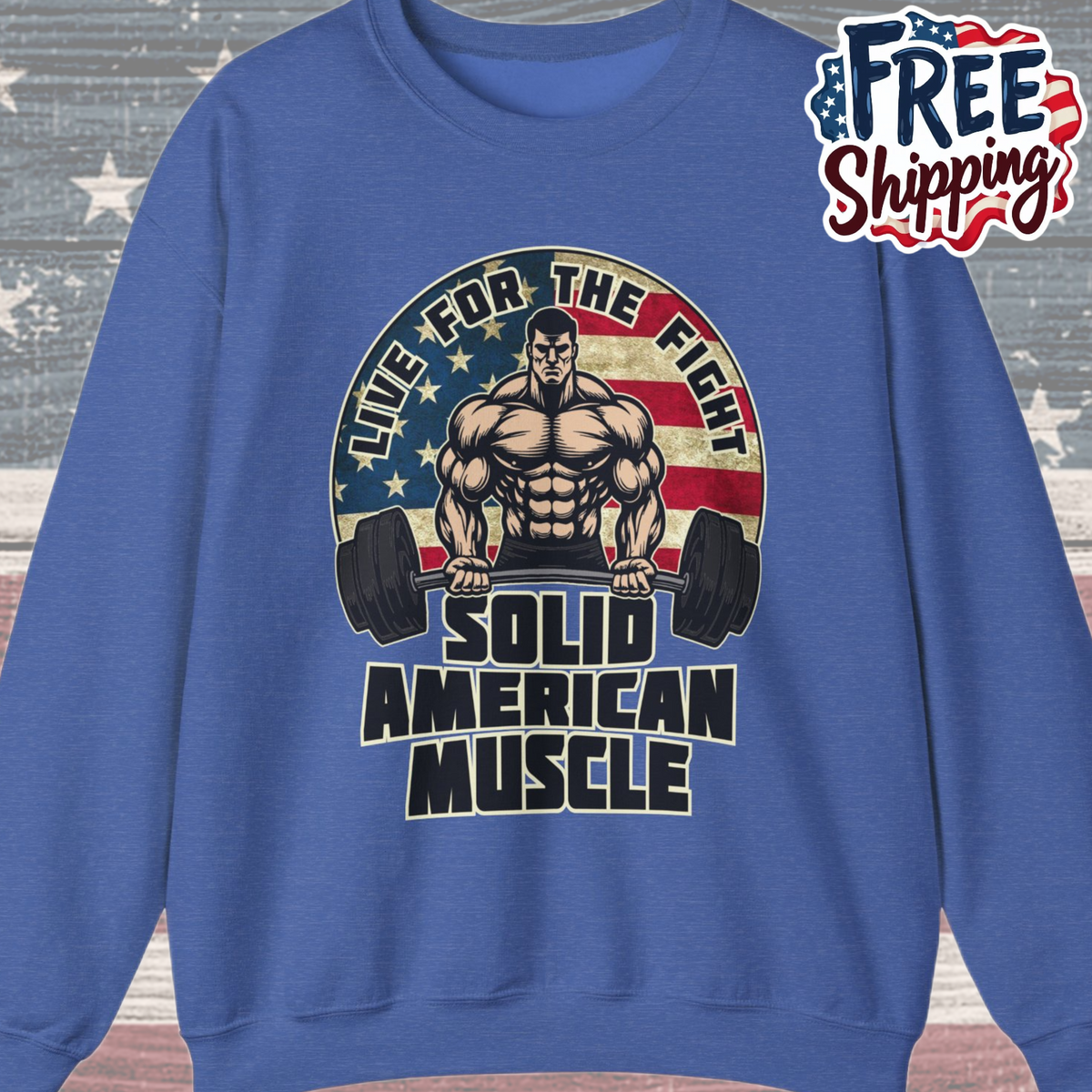 Solid American Muscle -Live for the Fight - Rustic Logo Sweatshirt