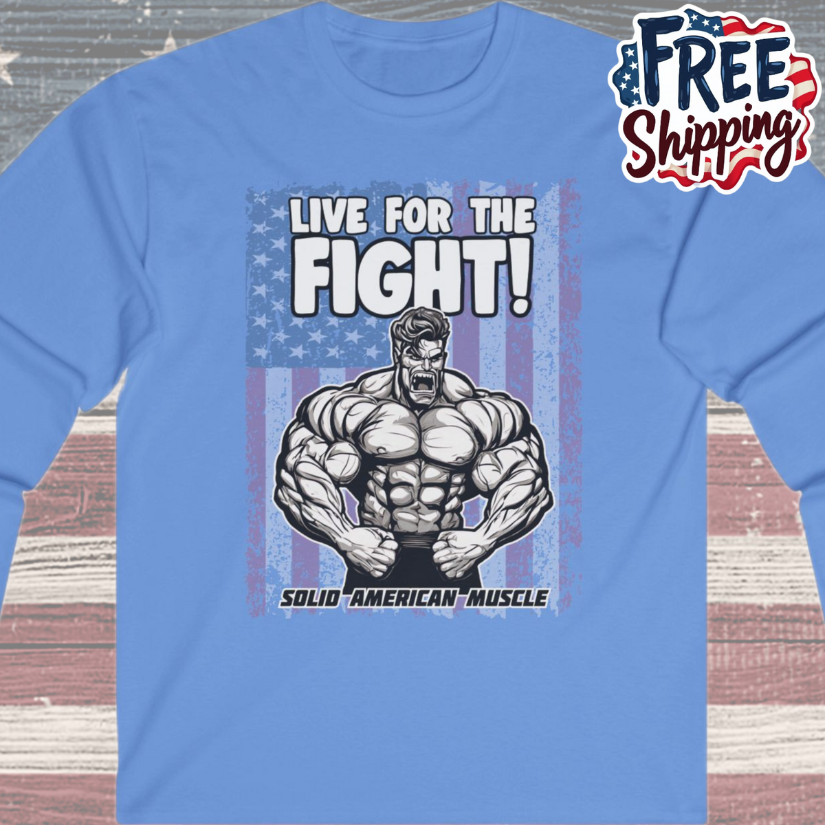 Solid American Muscle - Live For The Fight - USA Flag - Long Sleeve T-Shirt