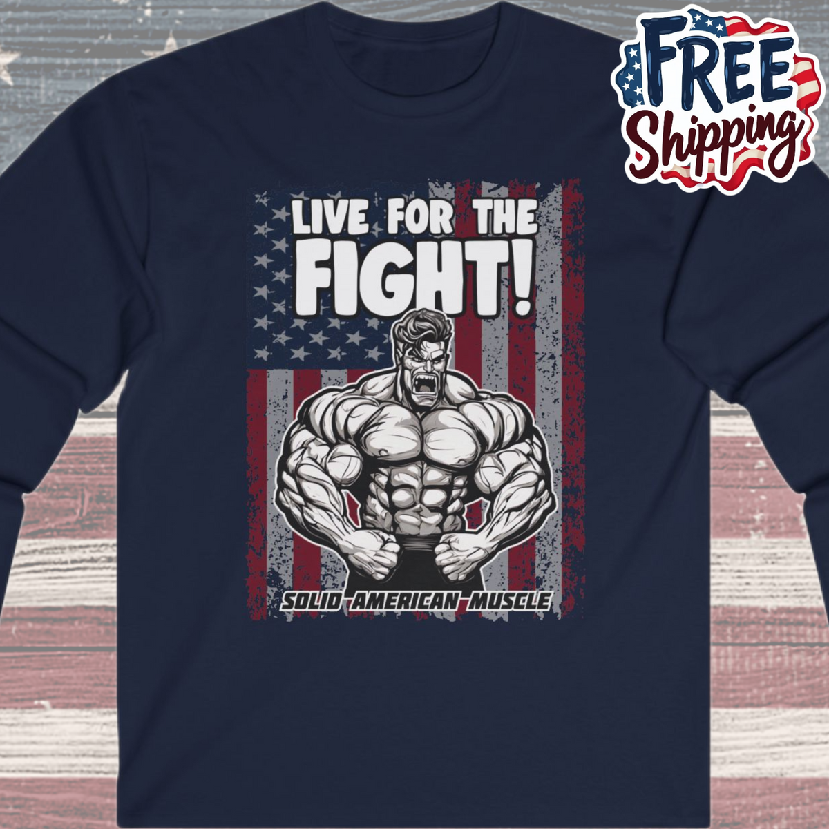 Solid American Muscle - Live For The Fight - USA Flag - Long Sleeve T-Shirt