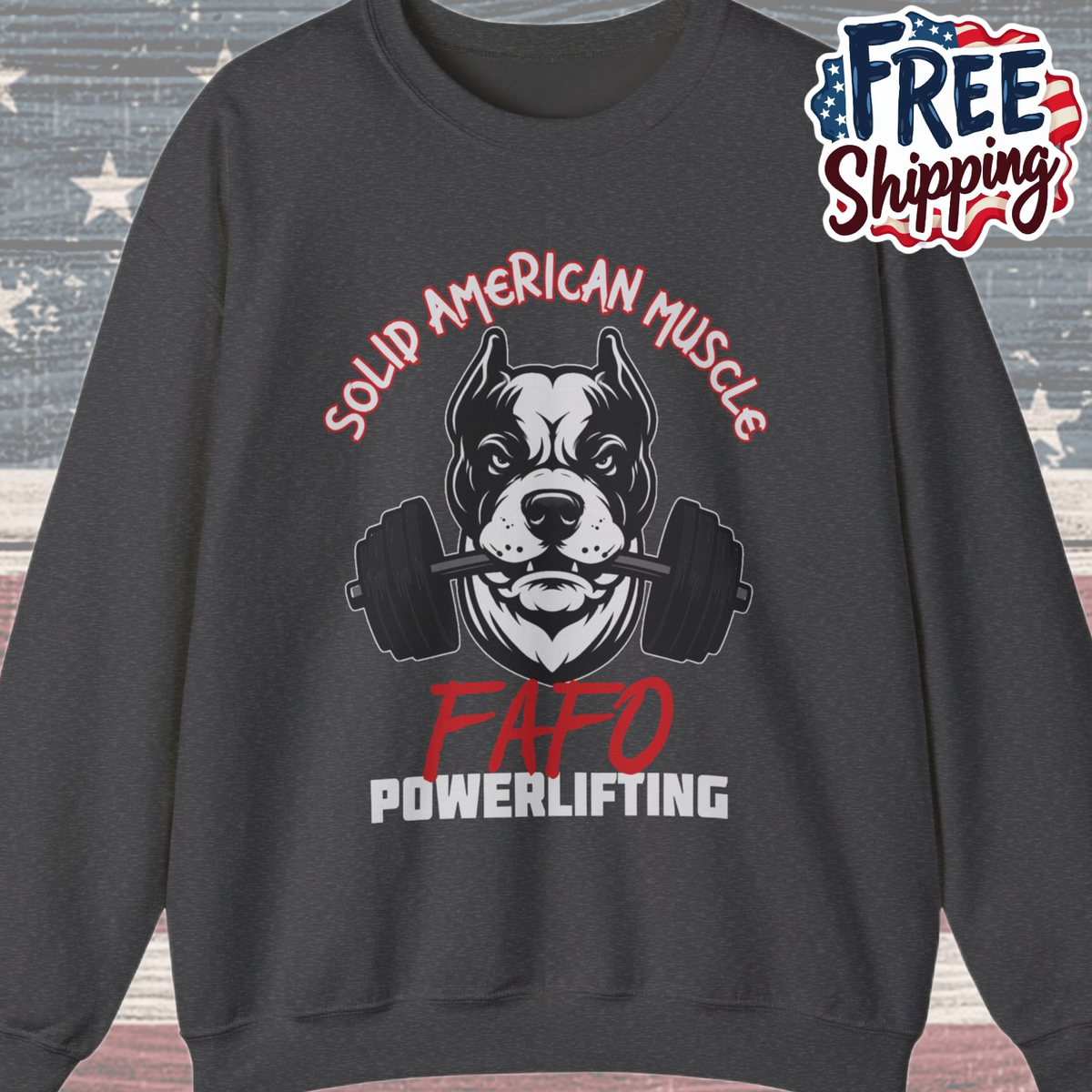 Solid American Muscle - FAFO Powerlifting - Mad Dog Sweatshirt