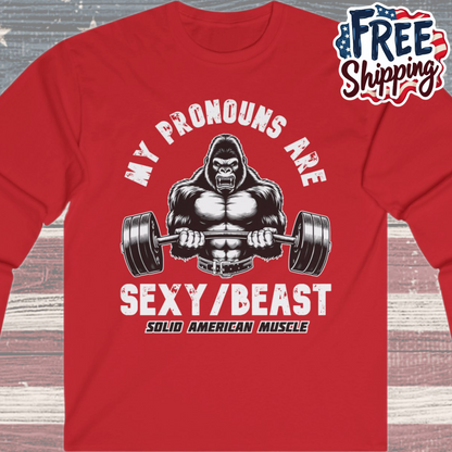 Solid American Muscle - My Pronouns are Sexy/Beast - Silverback Gorilla Long Sleeve T-Shirt