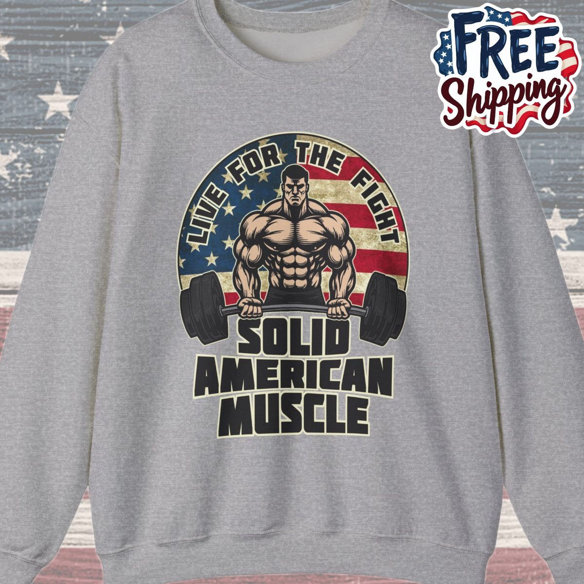Solid American Muscle -Live for the Fight - Rustic Logo Sweatshirt