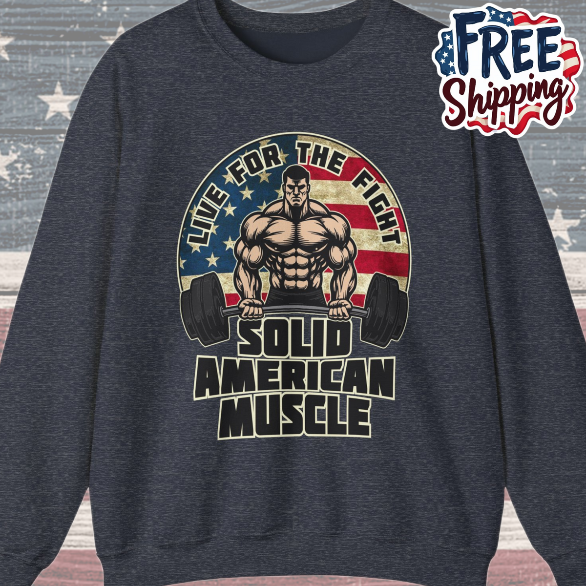 Solid American Muscle -Live for the Fight - Rustic Logo Sweatshirt
