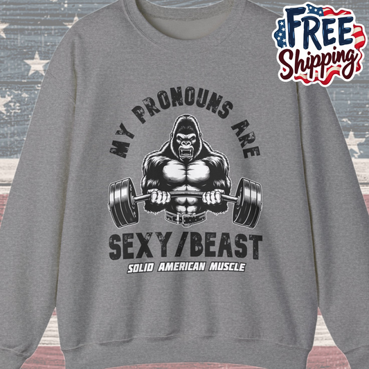 Solid American Muscle - My Pronouns are Sexy/Beast - Silverback Gorilla Sweatshirt