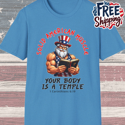 Solid American Muscle - Your Body is a Temple - Christian 1 Corinthians 6:19 - Muscular Uncle Sam Gym T-Shirt