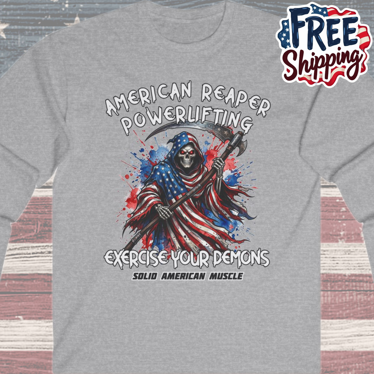 Solid American Muscle - American Reaper - Exercise Your Demons - Grim Reaper Patriotic Gym Long Sleeve T-Shirt
