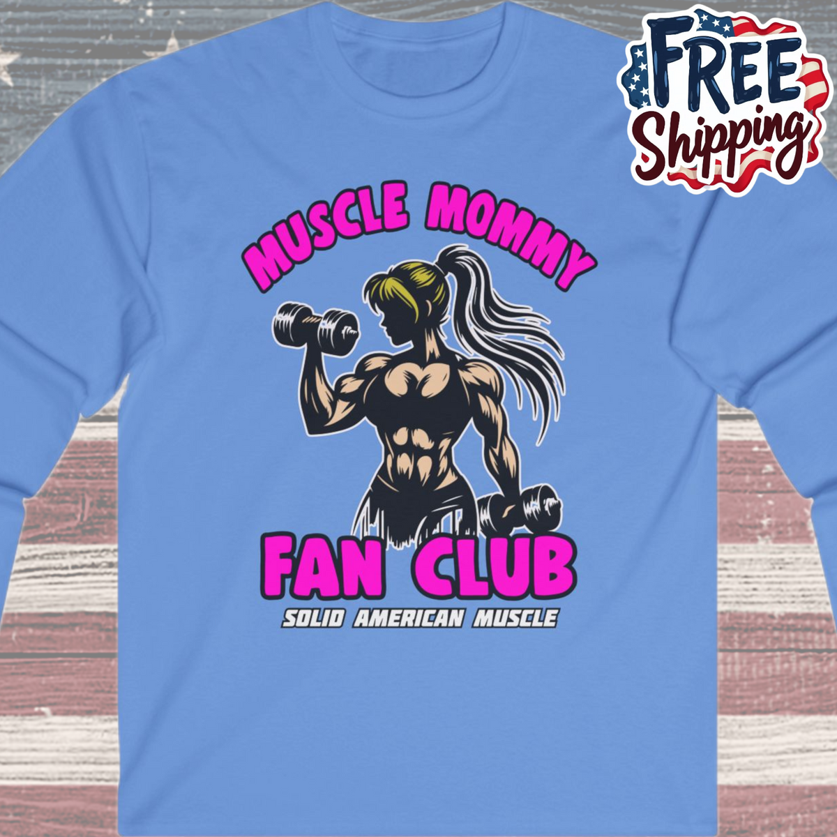 Solid American Muscle - Muscle Mommy Fan Club Long Sleeve T-Shirt