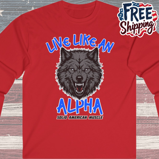 Solid American Muscle - Live Like an Alpha - Gray Wolf Long Sleeve T-Shirt
