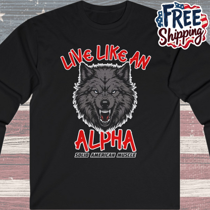 Solid American Muscle - Live Like an Alpha - Gray Wolf Long Sleeve T-Shirt