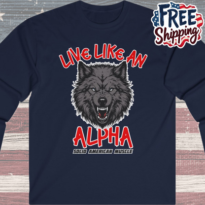 Solid American Muscle - Live Like an Alpha - Gray Wolf Long Sleeve T-Shirt