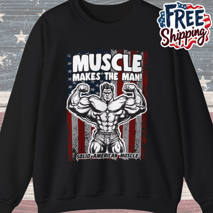 Solid American Muscle - Muscle Makes The Man - USA Flag Sweatshirt