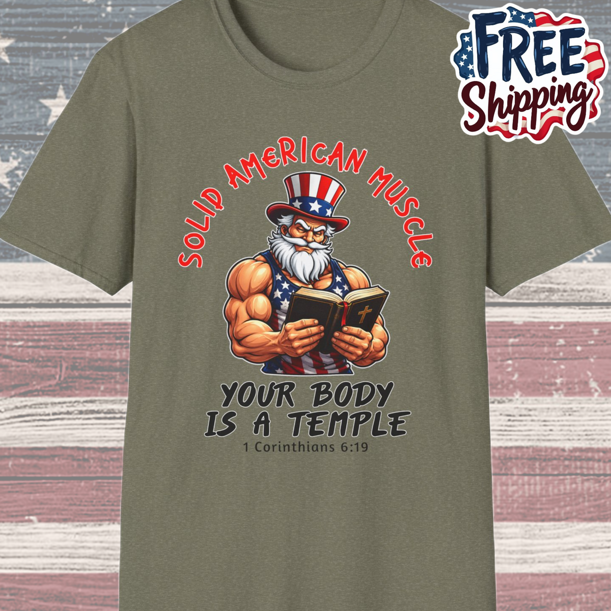 Solid American Muscle - Your Body is a Temple - Christian 1 Corinthians 6:19 - Muscular Uncle Sam Gym T-Shirt