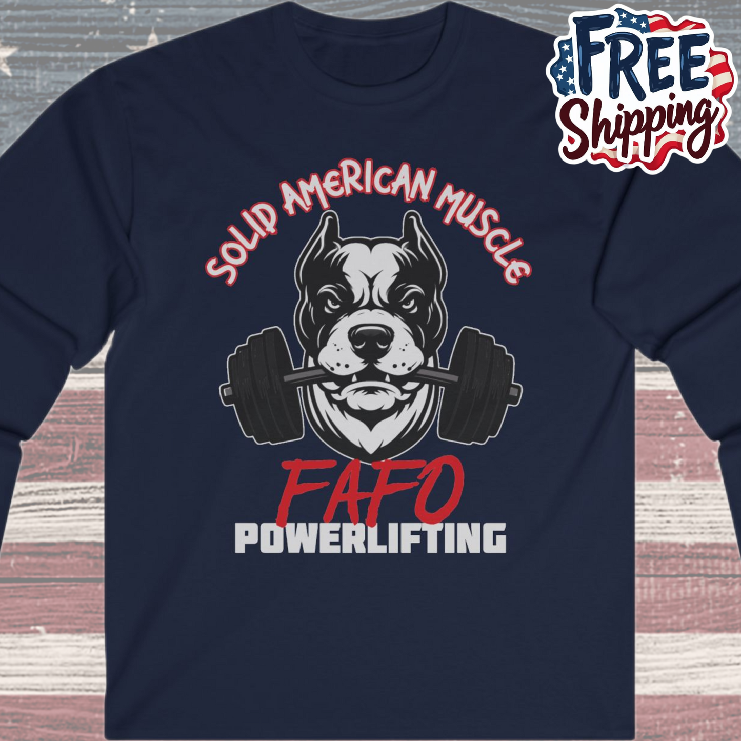 Solid American Muscle - FAFO Powerlifting - Mad Dog - Long Sleeve T-Shirt