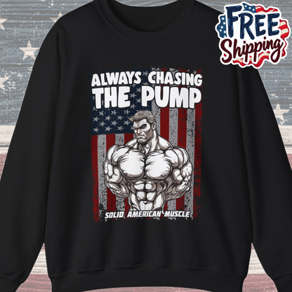 Solid American Muscle - Always Chasing The Pump - USA Flag Sweatshirt