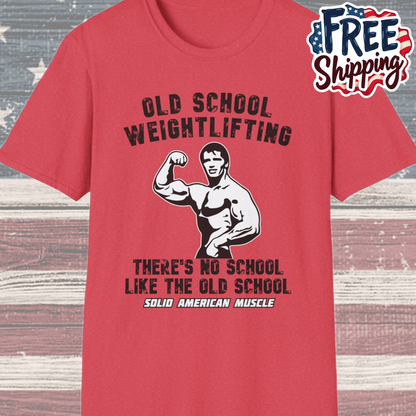 Solid American Muscle - Old School Weightlifting - There's No School Like The Old School - Vintage T-Shirt