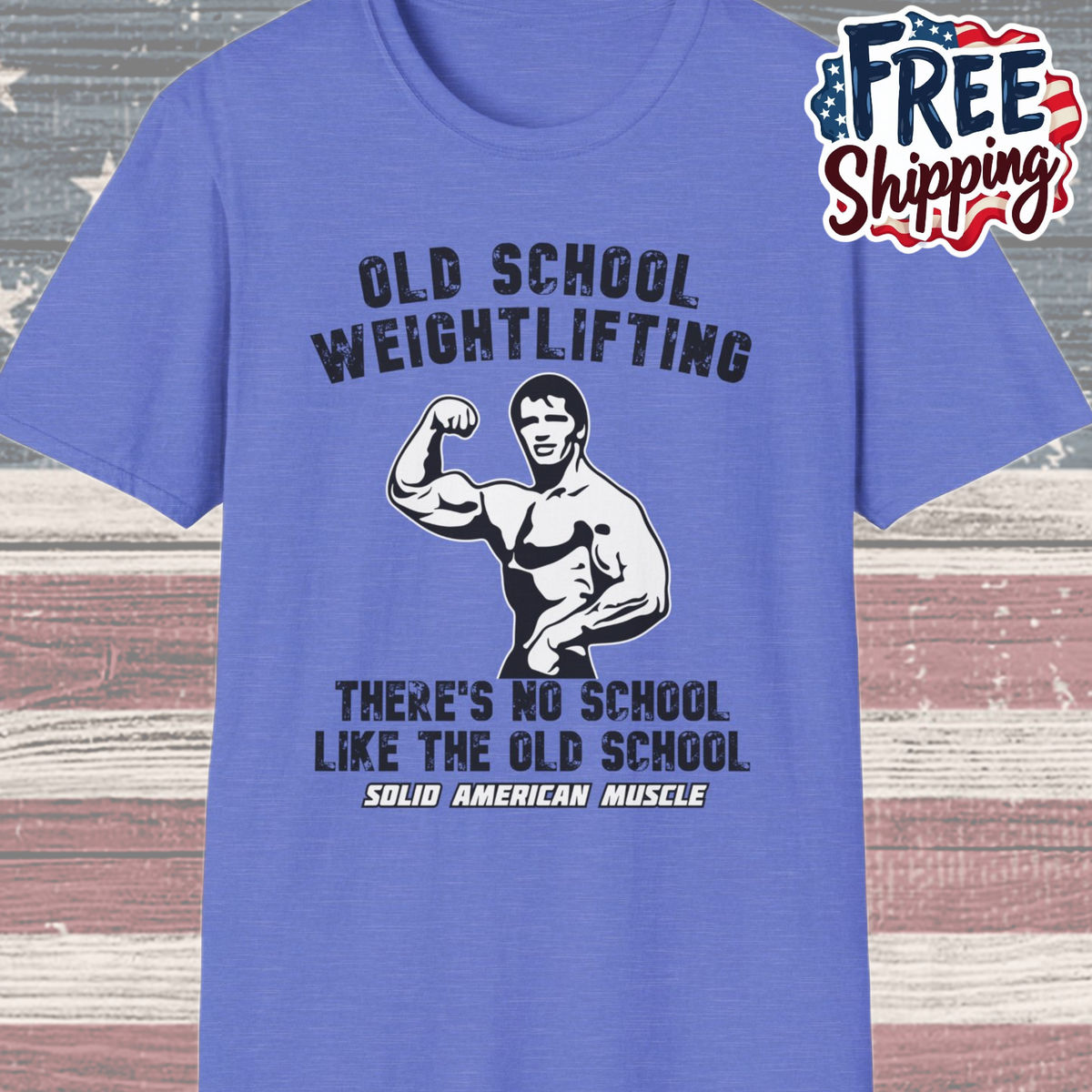Solid American Muscle - Old School Weightlifting - There's No School Like The Old School - Vintage T-Shirt