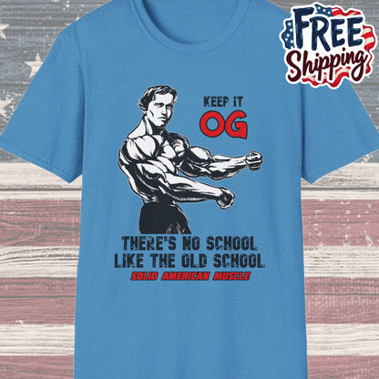 Solid American Muscle - Keep it OG - There's No School Like the Old School T-Shirt
