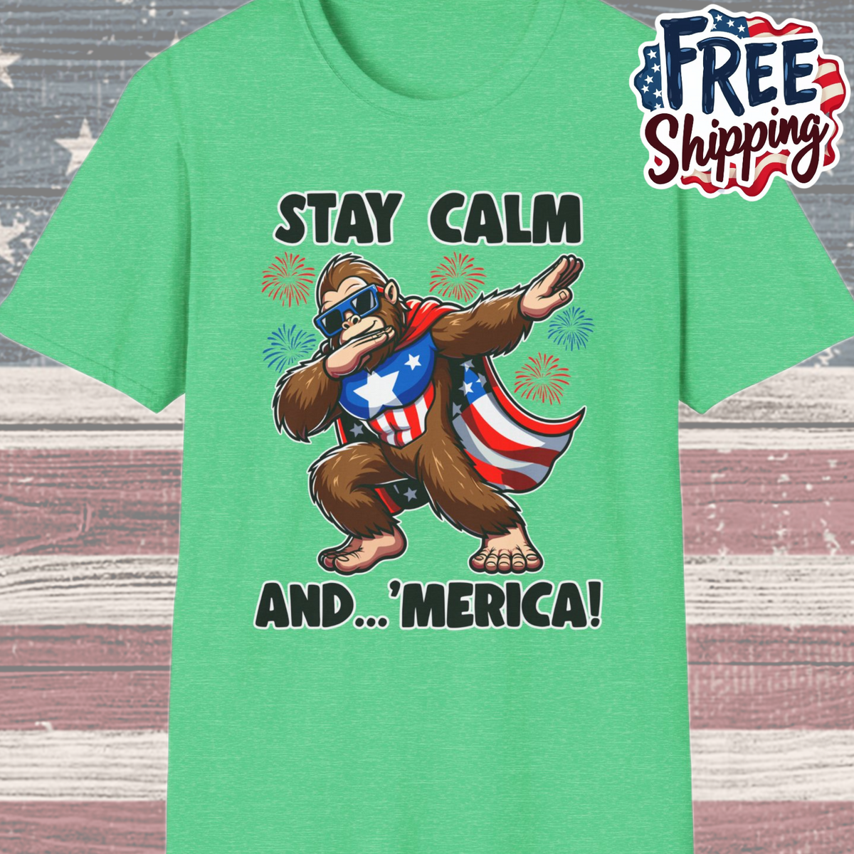 Patriot Collection - Stay Calm and 'Merica - Dabbin' Bigfoot - T-Shirt